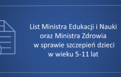 Więcej o: List Ministra Edukacji i Nauki oraz Ministra Zdrowia w sprawie szczepień dzieci w wieku 5-11 lat